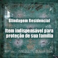 Blindagem Arquitetônica - Residencial, Empresarial
